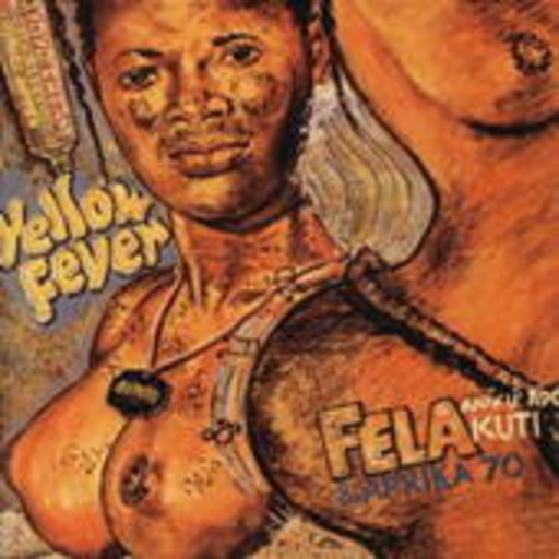 Fela Kuti – Yellow Fever/Na Poi