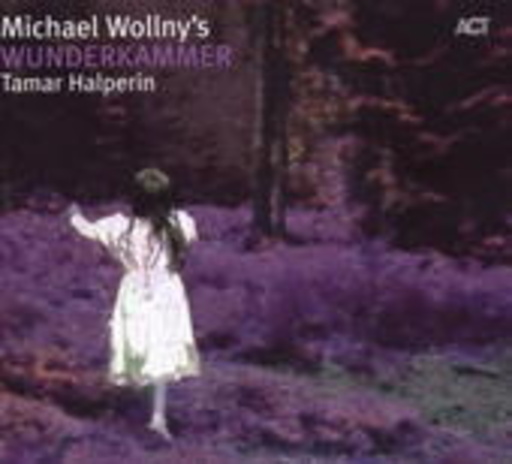 Michael Wollny/Tamar Halperin – Wunderkammer