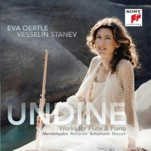 Eva Oertle & Vesselin Stanev – Undine - Music For Flute And Piano