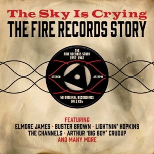 Diverse – The Sky Is Crying - The Fire Records Story 1957 - 1962