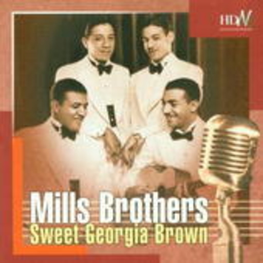 Mills Brothers – Sweet Georgia Brown