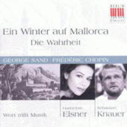 Hannelore Elsner/Sebastian Knauer – Ein Winter auf Mallorca - Die Wahrheit (Wort trifft Musik)