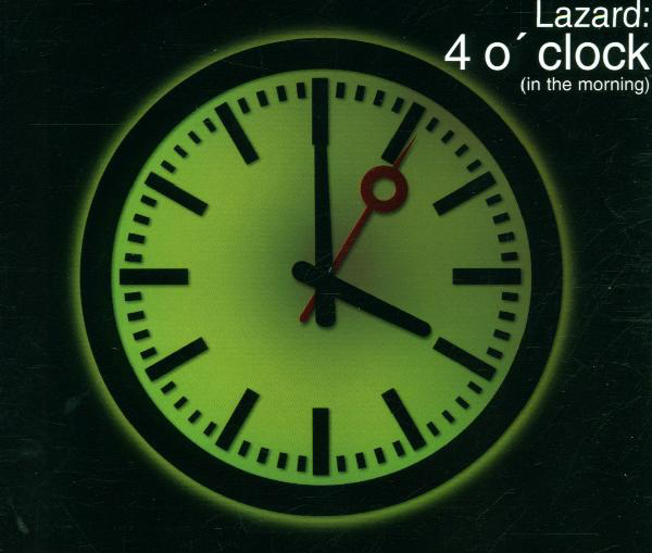 Lazard – 4 O'Clock (In The Morning)