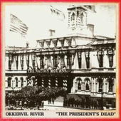 Okkervil River – The President's Dead