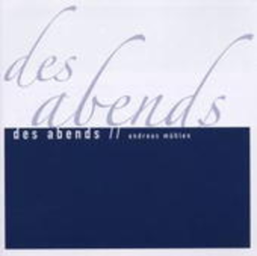 Andreas Mühlen – Des Abends