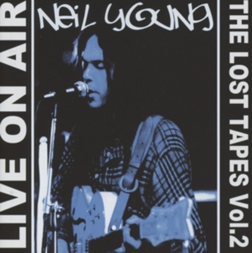 Neil Young – The Lost Tapes Vol.2. - Live on Air
