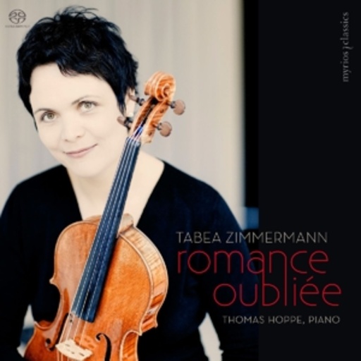 Tabea Zimmermann/Thomas Hoppe – Romance Oubliée