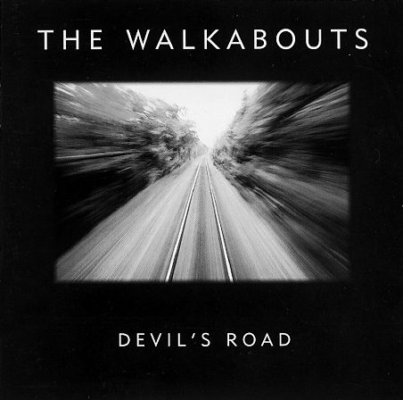 The Walkabouts – Devil's Road