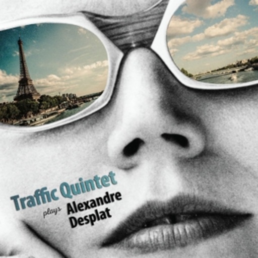 Traffic Quintet – Plays Alexandre Desplat