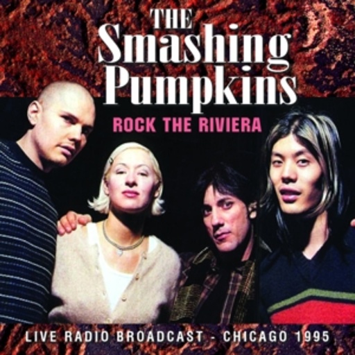 The Smashing Pumpkins – Rock The Riviera