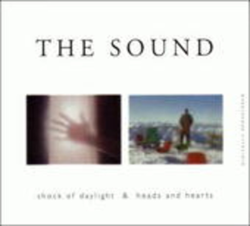 The Sound – Shock Of Daylight/Heads And Hearts