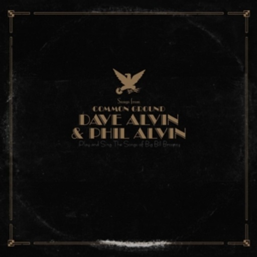 Dave & Phil Alvin – Songs Of Common Ground