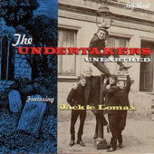 Jackie Lomax & The Undertakers – Unearthed