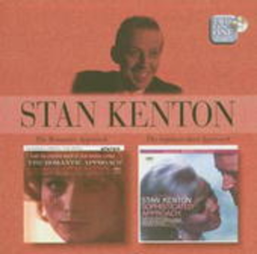 Stan Kenton – The Romantic Approach/Sophisticated Approach