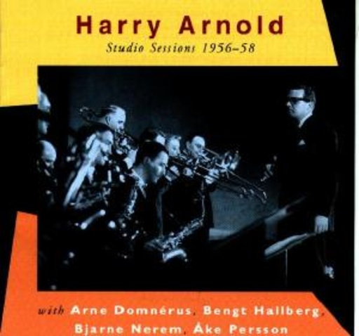 Harry Arnold – Studio Sessions