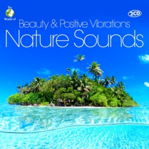 Diverse – Beauty & Positive Vibrations - Nature Sounds