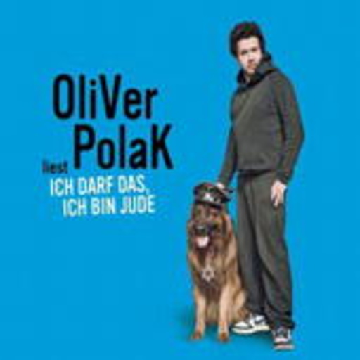 Oliver Polak – Ich darf das, ich bin Jude