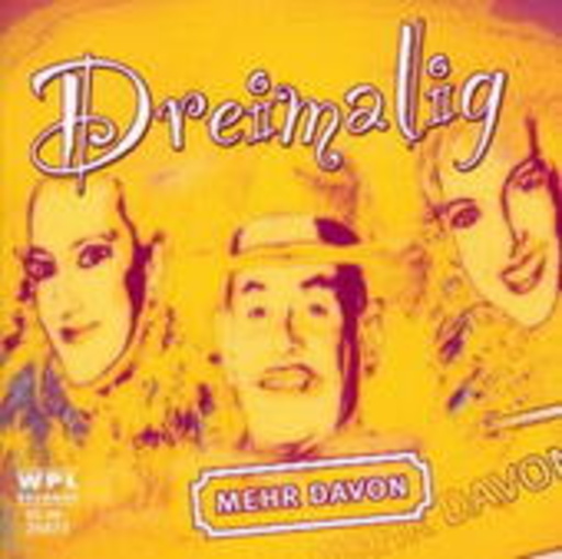 Dreimalig – Mehr davon