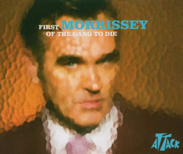 Morrissey – First Of The Gang To Die