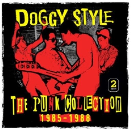 Doggy Style – The Punk Collection 1985-1988