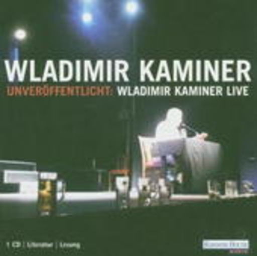 Wladimir Kaminer – Unveröffentlicht: Live
