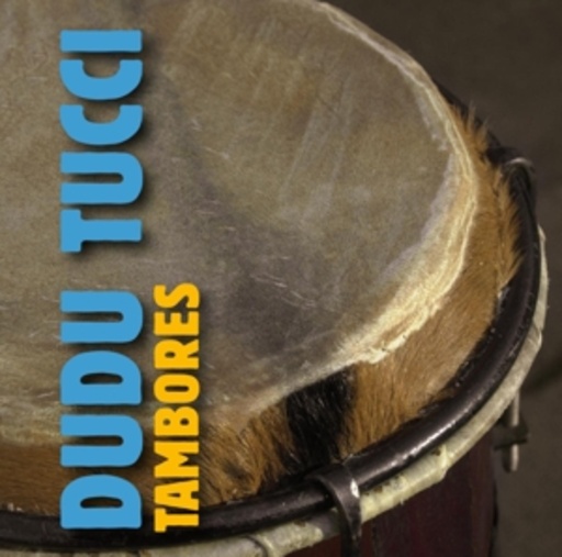 Dudu Tucci – Tambores