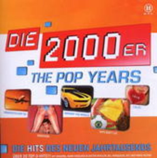 Diverse – Die 2000er - The Pop Years - Die Stars des neuen Jahrtausends