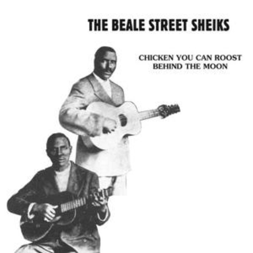 The Beale Streets Sheiks – Chicken You Can Roost