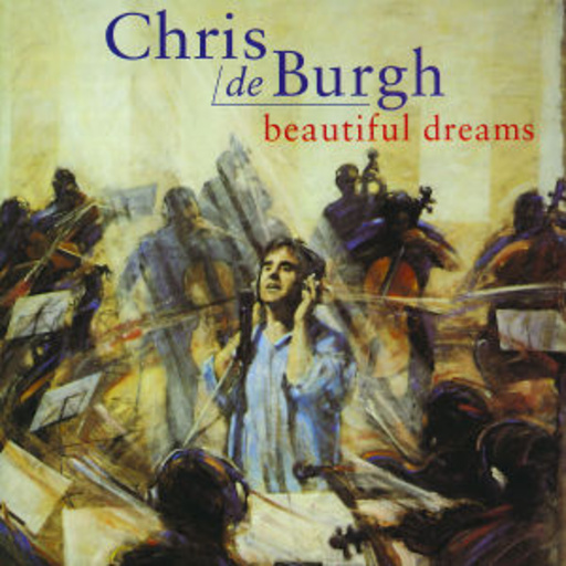 Chris de Burgh – Beautiful Dreams