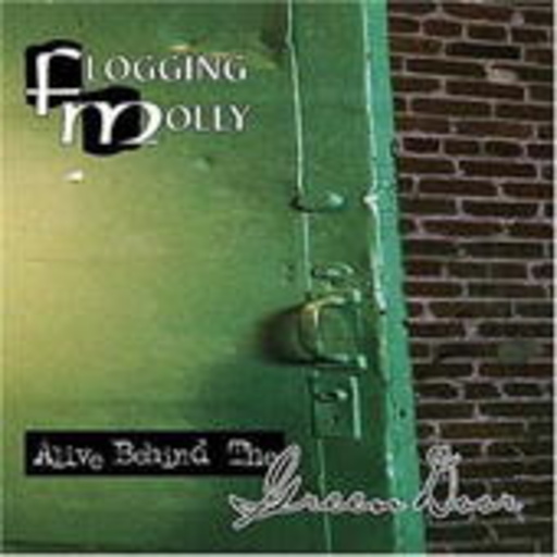 Flogging Molly – Alive Behind The Green Door