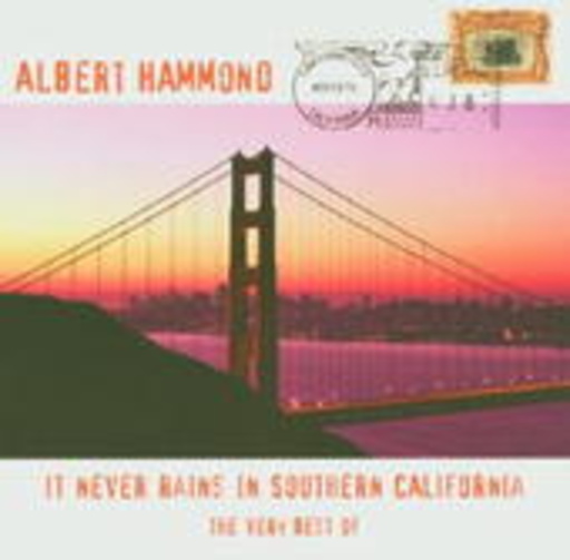 Albert Hammond – It Never Rains In Southern California - The Very Best Of