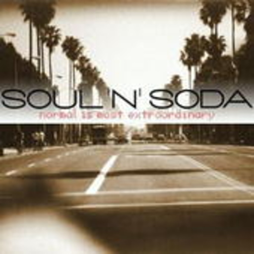 Soul 'N' Soda – Normal Is Most Extraordinary