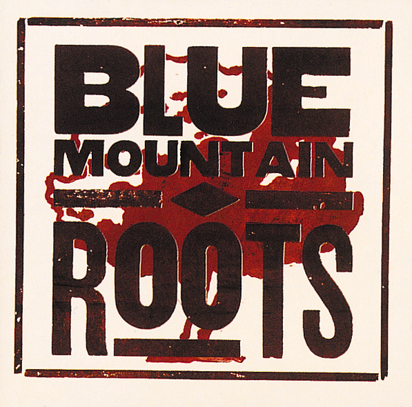 Blue Mountain – Roots