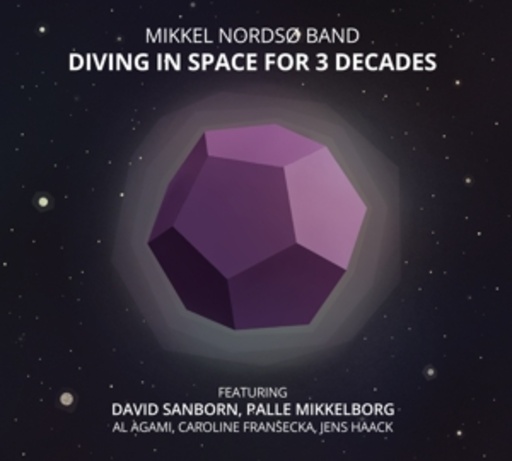 Mikkel Nordso Band – Diving In Space For 3 Decades