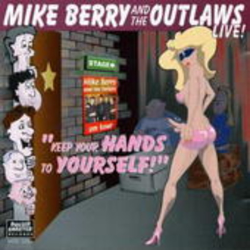 Mike Berry & The Outlaws – Keep Your Hands To Yourself