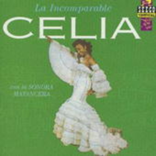 Celia Cruz & Sonora Matancera – La Incomparable Celia