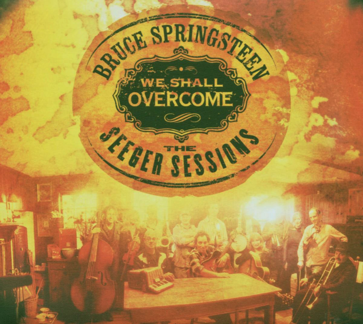 Bruce Springsteen – We Shall Overcome - The Seeger Sessions