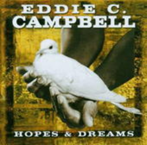 Eddie C. Campbell – Hopes & Dreams