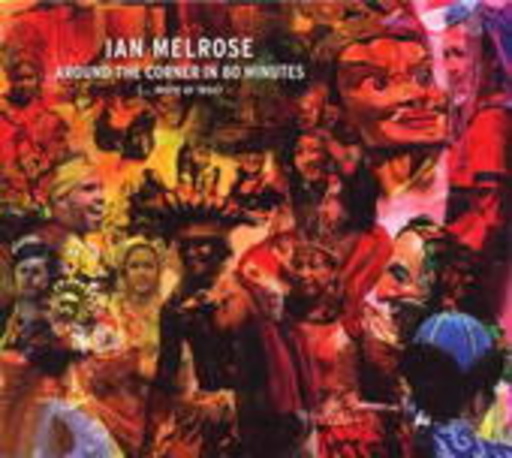 Ian Melrose – Around The Corner In 80 Minutes