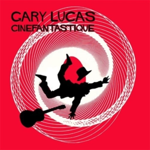 Gary Lucas – Cinefantastique