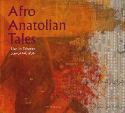 Afro Anatolian Tales – Papyros - Live In Teheran