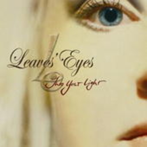 Leaves' Eyes – Into Your Light