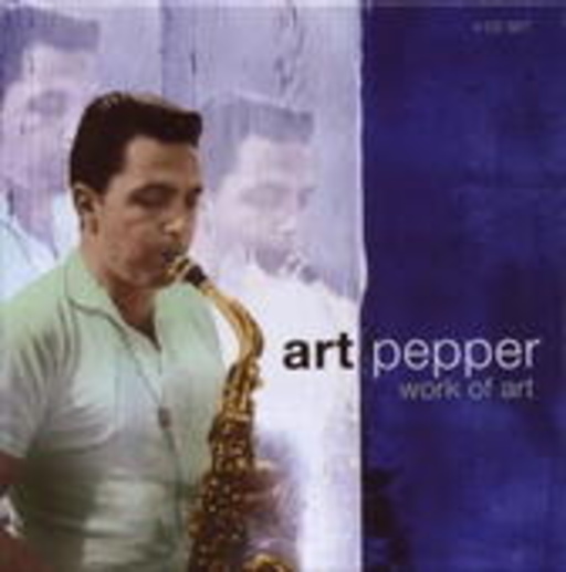 Art Pepper – Work Of Art