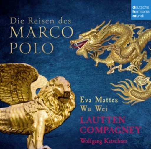 Lautten Compagney – Die Reisen des Marco Polo