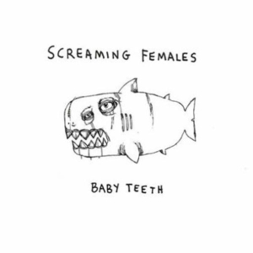 Screaming Females – Baby Teeth