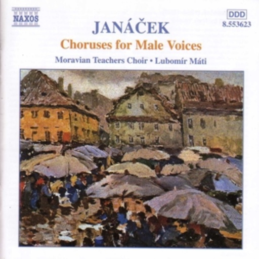 Lubomír Máti/Morovian Teachers Choir – Choruses For Male Voices