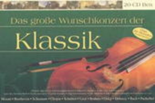 Diverse – Das große Wunschkonzert der Klassik