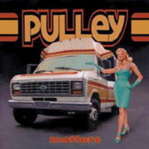 Pulley – Matters