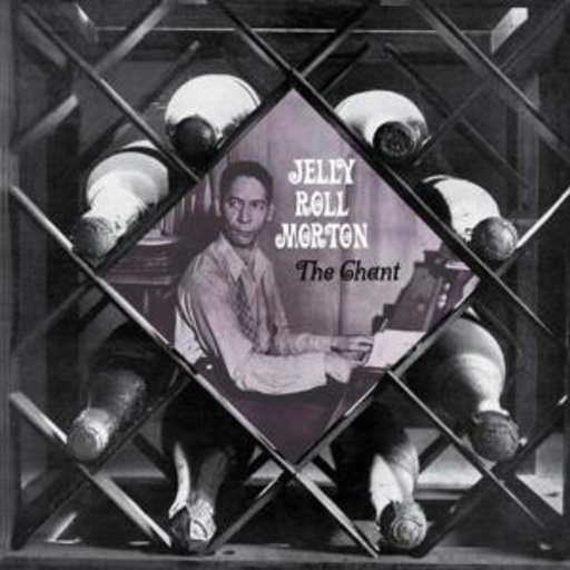 Jelly Roll Morton – The Chant