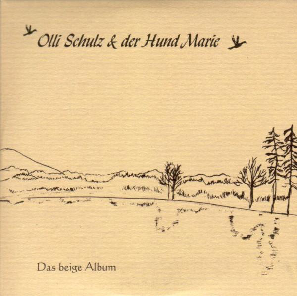 Olli Schulz & der Hund Marie – Das Beige Album